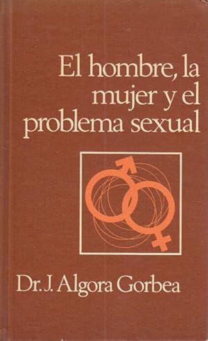 Imagen del vendedor de EL HOMBRE, LA MUJER Y EL PROBLEMA SEXUAL a la venta por Librera Vobiscum