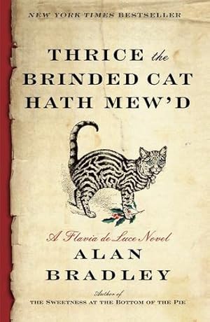 Seller image for Thrice the Brinded Cat Hath Mew'd: A Flavia de Luce Novel by Bradley, Alan [Paperback ] for sale by booksXpress