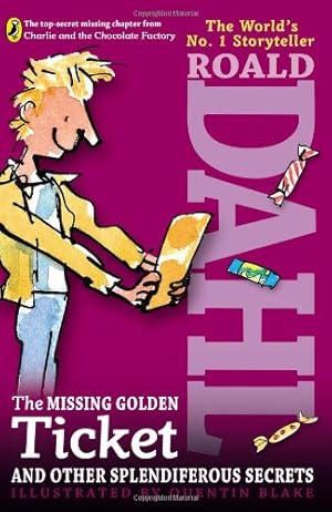 Seller image for The Missing Golden Ticket and Other Splendiferous Secrets by Dahl, Roald [Paperback ] for sale by booksXpress