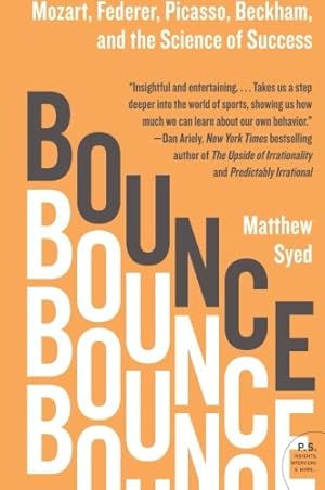 Immagine del venditore per Bounce: Mozart, Federer, Picasso, Beckham, and the Science of Success by Syed, Matthew [Paperback ] venduto da booksXpress