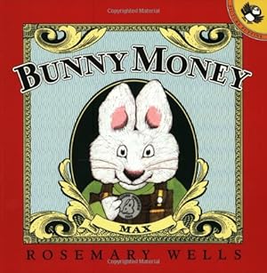 Image du vendeur pour Bunny Money (Max and Ruby) by Wells, Rosemary [Paperback ] mis en vente par booksXpress