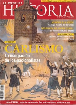 Imagen del vendedor de LA AVENTURA DE LA HISTORIA N77. CARLISMO, LA USURPACIN DE LOS NACIONALISTAS; EUROPA A LA VISTA Y OTROS a la venta por Librera Vobiscum