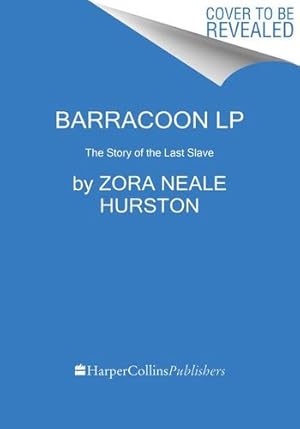 Seller image for Barracoon: The Story of the Last "Black Cargo" by Hurston, Zora Neale [Paperback ] for sale by booksXpress