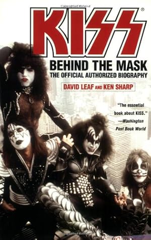 Seller image for KISS: Behind the Mask - The Official Authorized Biography by Leaf, David, Sharp, Ken [Paperback ] for sale by booksXpress