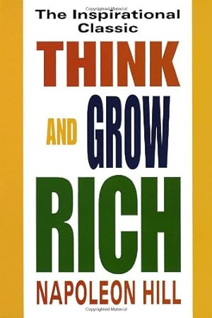 Imagen del vendedor de Think and Grow Rich: The Inspirational Classic by Hill, Napoleon [Paperback ] a la venta por booksXpress