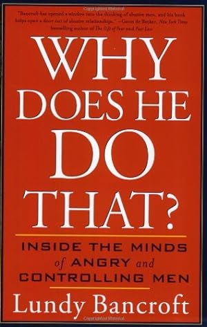 Seller image for Why Does He Do That?: Inside the Minds of Angry and Controlling Men by Bancroft, Lundy [Paperback ] for sale by booksXpress