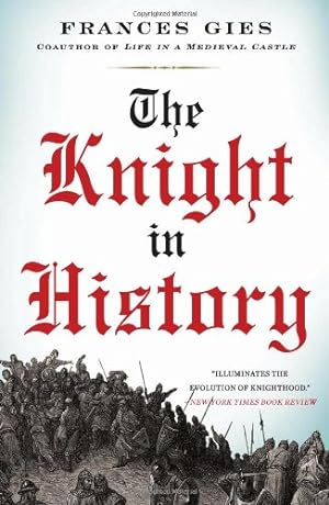 Seller image for The Knight in History (Medieval Life) by Gies, Frances [Paperback ] for sale by booksXpress