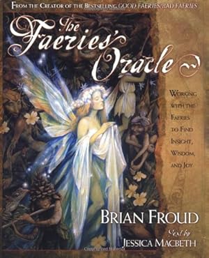 Imagen del vendedor de The Faeries' Oracle by Brian Froud, Jessica Macbeth [Hardcover ] a la venta por booksXpress