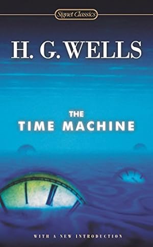 Image du vendeur pour The Time Machine (Signet Classics) by Wells, H.G. [Mass Market Paperback ] mis en vente par booksXpress