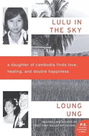 Seller image for Lulu in the Sky: A Daughter of Cambodia Finds Love, Healing, and Double Happiness by Ung, Loung [Paperback ] for sale by booksXpress