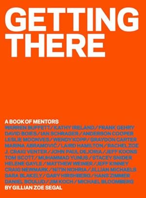 Imagen del vendedor de Getting There: A Book of Mentors by Segal, Gillian Zoe [Hardcover ] a la venta por booksXpress