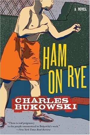 Seller image for Ham on Rye: A Novel by Bukowski, Charles [Paperback ] for sale by booksXpress