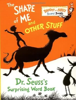 Imagen del vendedor de The Shape of Me and Other Stuff: Dr. Seuss's Surprising Word Book by Dr. Seuss [Board book ] a la venta por booksXpress