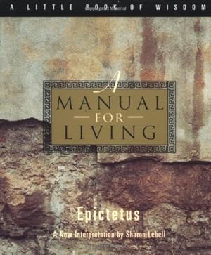 Immagine del venditore per A Manual for Living (Little Book of Wisdom (Harper San Francisco)) by Epictetus [Paperback ] venduto da booksXpress