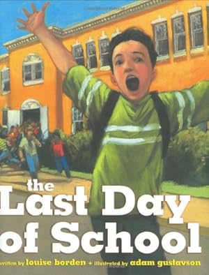 Imagen del vendedor de The Last Day of School by Borden, Louise [Hardcover ] a la venta por booksXpress