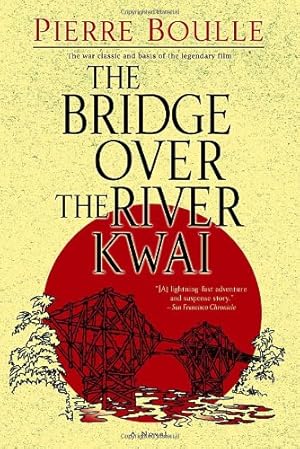 Seller image for The Bridge Over the River Kwai: A Novel by Boulle, Pierre [Paperback ] for sale by booksXpress