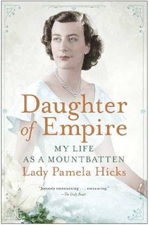 Imagen del vendedor de Daughter of Empire: My Life as a Mountbatten by Hicks, Pamela [Paperback ] a la venta por booksXpress