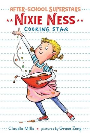 Imagen del vendedor de Nixie Ness: Cooking Star (After-School Superstars) by Mills, Claudia [Hardcover ] a la venta por booksXpress