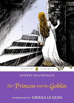 Imagen del vendedor de The Princess and the Goblin (Puffin Classics) by George MacDonald [Paperback ] a la venta por booksXpress