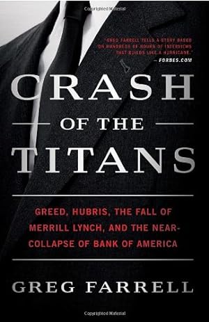 Seller image for Crash of the Titans: Greed, Hubris, the Fall of Merrill Lynch, and the Near-Collapse of Bank of America by Farrell, Greg [Paperback ] for sale by booksXpress
