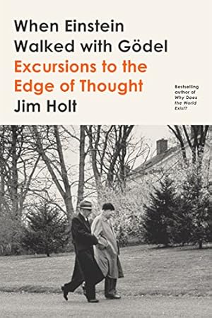 Seller image for When Einstein Walked with Gödel: Excursions to the Edge of Thought by Holt, Jim [Paperback ] for sale by booksXpress