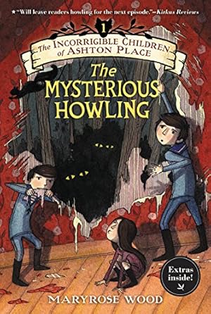 Seller image for The Incorrigible Children of Ashton Place: Book I: The Mysterious Howling by Wood, Maryrose [Paperback ] for sale by booksXpress