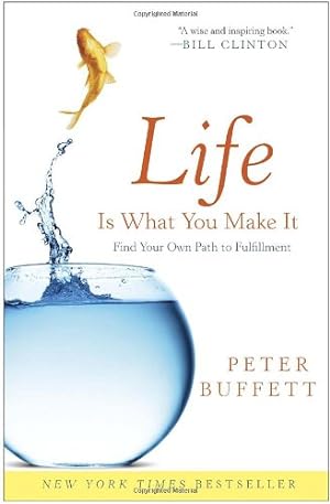 Bild des Verkufers fr Life Is What You Make It: Find Your Own Path to Fulfillment by Buffett, Peter [Paperback ] zum Verkauf von booksXpress
