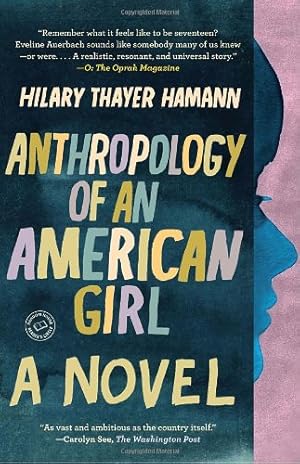 Imagen del vendedor de Anthropology of an American Girl: A Novel (Random House Reader's Circle) by Hamann, Hilary Thayer [Paperback ] a la venta por booksXpress