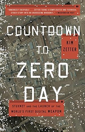 Immagine del venditore per Countdown to Zero Day: Stuxnet and the Launch of the World's First Digital Weapon by Zetter, Kim [Paperback ] venduto da booksXpress