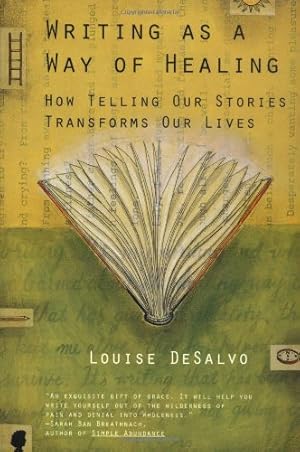 Seller image for Writing as a Way of Healing: How Telling Our Stories Transforms Our Lives by Desalvo, Louise [Paperback ] for sale by booksXpress