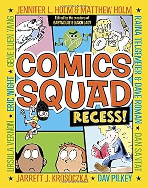 Seller image for Comics Squad: Recess! by Holm, Jennifer L., Holm, Matthew, Krosoczka, Jarrett J., Santat, Dan, Telgemeier, Raina [Paperback ] for sale by booksXpress