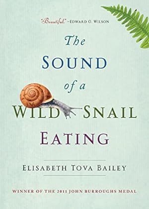Imagen del vendedor de The Sound of a Wild Snail Eating by Bailey, Elisabeth Tova [Paperback ] a la venta por booksXpress
