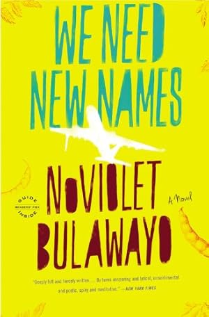 Seller image for We Need New Names: A Novel by Bulawayo, NoViolet [Paperback ] for sale by booksXpress