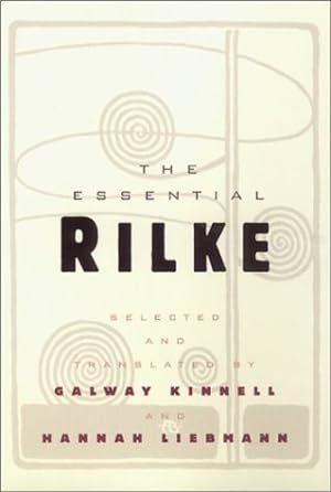 Image du vendeur pour The Essential Rilke by Kinnell, Galway, Liebmann, Hannah [Paperback ] mis en vente par booksXpress
