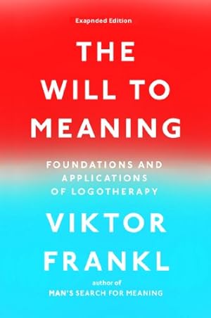 Seller image for The Will to Meaning: Foundations and Applications of Logotherapy by Frankl, Viktor E. [Paperback ] for sale by booksXpress