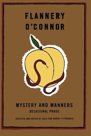 Immagine del venditore per Mystery and Manners: Occasional Prose (FSG Classics) by O'Connor, Flannery [Paperback ] venduto da booksXpress