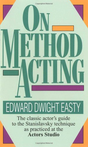 Imagen del vendedor de On Method Acting: The Classic Actor's Guide to the Stanislavsky Technique as Practiced at the Actors Studio by Edward Dwight Easty [Mass Market Paperback ] a la venta por booksXpress