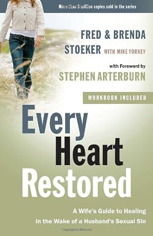 Seller image for Every Heart Restored: A Wife's Guide to Healing in the Wake of a Husband's Sexual Sin (The Every Man Series) by Stoeker, Fred, Stoeker, Brenda [Paperback ] for sale by booksXpress