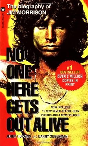 Imagen del vendedor de No One Here Gets Out Alive by Hopkins, Jerry, Sugarman, Danny [Mass Market Paperback ] a la venta por booksXpress