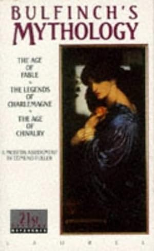 Seller image for Bulfinch's Mythology: The Age of Fable / The Legends of Charlemagne / The Age of Chivalry (Laurel Classic) by Thomas Bulfinch [Mass Market Paperback ] for sale by booksXpress