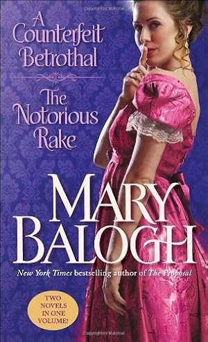 Seller image for A Counterfeit Betrothal/The Notorious Rake: Two Novels in One Volume by Balogh, Mary [Mass Market Paperback ] for sale by booksXpress