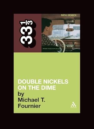 Immagine del venditore per The Minutemen's Double Nickels on the Dime (33 1/3) by Fournier, Michael T. [Paperback ] venduto da booksXpress