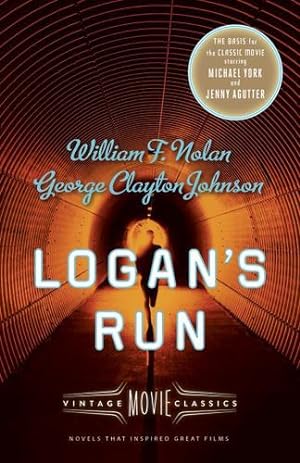 Seller image for Logan's Run: Vintage Movie Classics (A Vintage Movie Classic) by Nolan, William F., Johnson, George Clayton [Paperback ] for sale by booksXpress