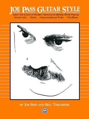 Seller image for Joe Pass Guitar Style: Learn the Sound of Modern Harmony & Melody by Pass, Joe, Thrasher, Bill [Paperback ] for sale by booksXpress