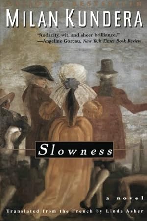 Seller image for Slowness: A Novel by Kundera, Milan [Paperback ] for sale by booksXpress