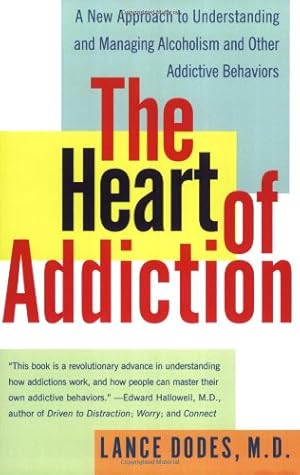 Image du vendeur pour The Heart of Addiction: A New Approach to Understanding and Managing Alcoholism and Other Addictive Behaviors by Dodes M.D., Lance M [Paperback ] mis en vente par booksXpress