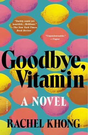 Seller image for Goodbye, Vitamin: A Novel by Khong, Rachel [Paperback ] for sale by booksXpress