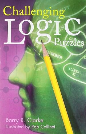 Seller image for Challenging Logic Puzzles (Official Mensa Puzzle Book) by Clarke, Barry R [Paperback ] for sale by booksXpress