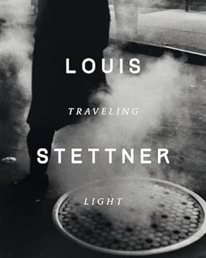 Image du vendeur pour Louis Stettner: Traveling Light by Chéroux, Clément [FRENCH LANGUAGE - Hardcover ] mis en vente par booksXpress