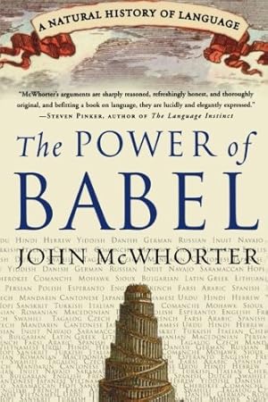 Image du vendeur pour The Power of Babel: A Natural History of Language by McWhorter, John [Paperback ] mis en vente par booksXpress